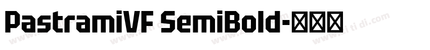 PastramiVF SemiBold字体转换 PastramiVF SemiBold字体转换